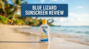 Read more about the article Blue Lizard Sunscreen Review 2026: Worth Your Money?